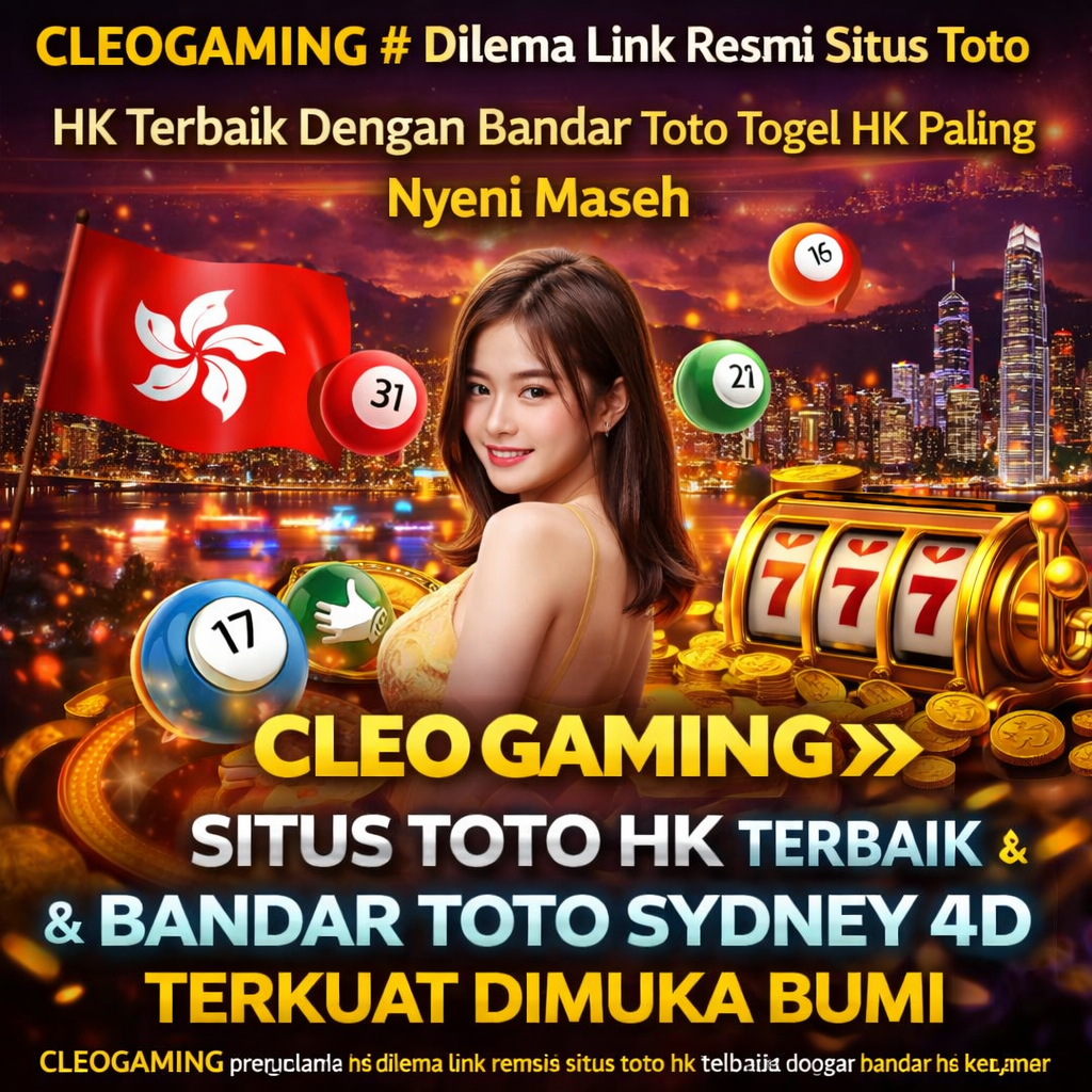 CLEOGAMING merupakan dilema link resmi situs toto hk terbaik dengan bandar toto togel hk paling nyeni maseh yang sedang tren dikalangan anak muda.