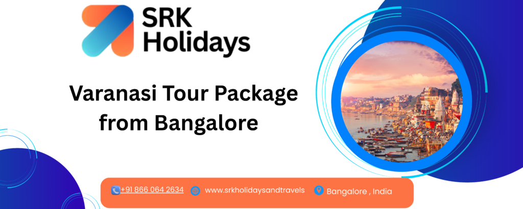 Varanasi Tour Package from Bangalore