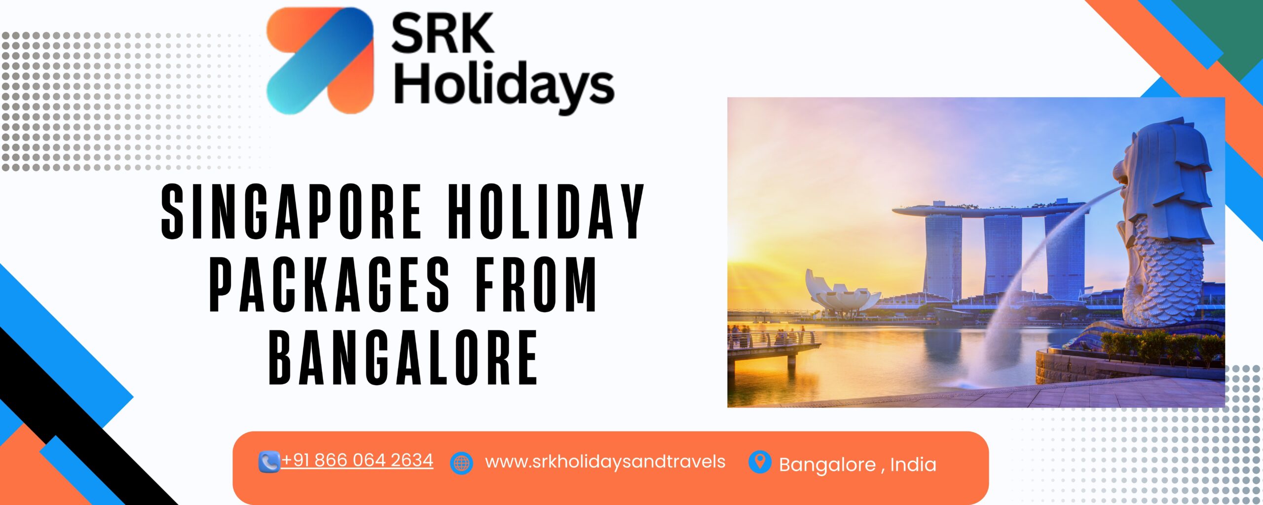Singapore Holiday Packages from Bangalore